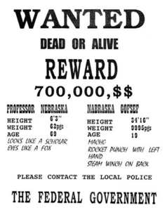 The entirety of the Nebraskas' wanted poster. Gofsef's name is misspelled as "Nabraska."